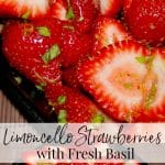 Limoncello Strawberries with fresh basil