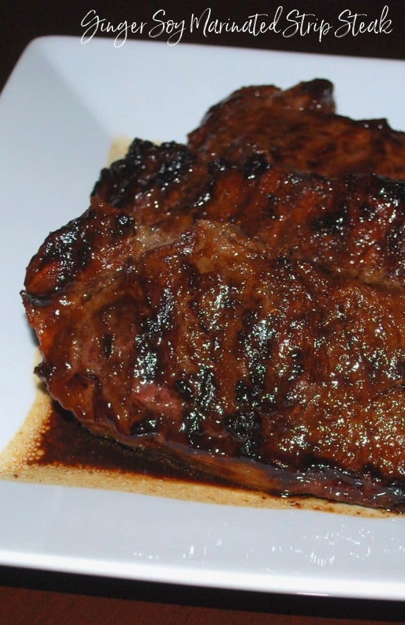 Strip steaks marinated in fresh ginger, soy sauce, honey and garlic; then grilled until juicy, tender and delicious are super flavorful. 