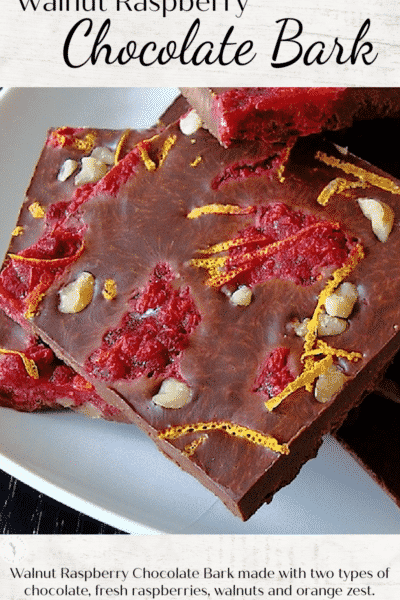 Walnut Raspberry Chocolate Bark made with two types of chocolate, fresh raspberries, walnuts and orange zest. 