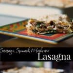 Italian Sausage, Spinach & Mushroom Lasagna in a creamy Parmigiano Reggiano Cream Sauce baked in Chinet disposable bakeware. 