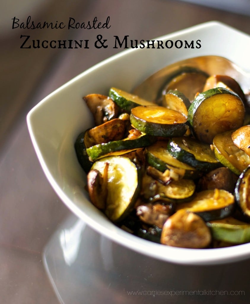  Fresh garden zucchini, mushrooms and garlic roasted with balsamic vinegar and extra virgin olive oil until golden brown. 