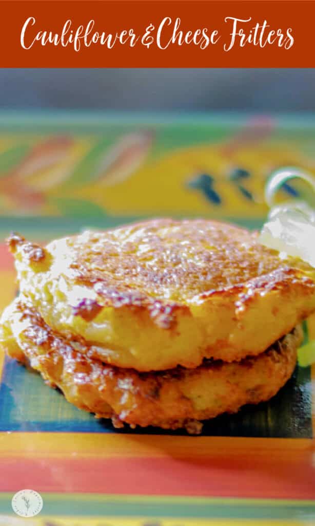 Cauliflower mixed with cheese, scallions, garlic and self rising flour; then fried until golden brown make a tasty side dish.