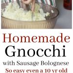 Homemade Gnocchi with Sausage Bolognese is so easy to make, I enlisted my 10 year old to show you how to make it yourself.