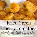 Fried Green Cherry Tomatoes collage photo