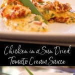 Boneless chicken made on top of the stove in a skillet in a sun dried tomato cream sauce with fresh basil, garlic and heavy cream.