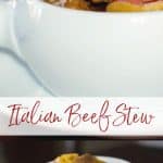 Hearty Italian Beef Stew made with slowly simmered beef, vegetables, potatoes and red wine 