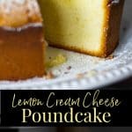 Lemon Cream Cheese Poundcake is deliciously moist cake that goes perfectly with a cup of tea for an afternoon snack or eaten for breakfast.