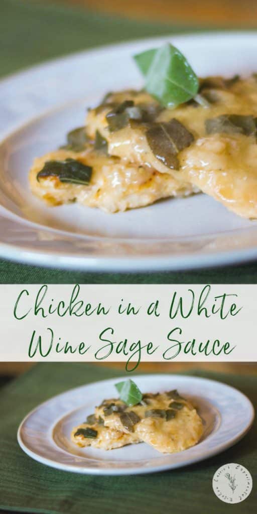 Boneless chicken breasts sautéed in butter and EVOO; then paired with a white wine sage sauce 