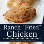 collage photo of ranch fried chicken thighs on a plate