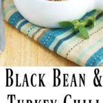 Black Bean & Turkey Chili made with lean ground turkey; then slowly simmered with spices and black beans.