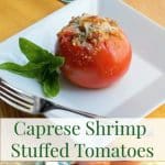 Fresh garden tomatoes stuffed Caprese style with shrimp, garlic, basil, mozzarella cheese and Italian breadcrumbs; then baked until golden brown.