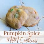 Soft and chewy Pumpkin Spice M&M Cookies go perfectly with a tall glass of milk for an afternoon snack or special Fall treat.