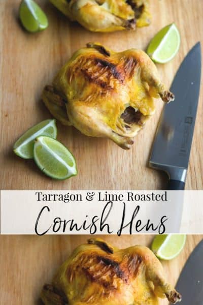 Cornish game hens marinated in a brine of fresh tarragon and lime juice; then roasted until fall off the bone tender and juicy.