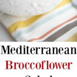 Mediterranean Broccoflower Salad collage