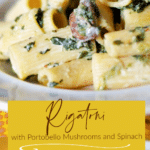 collage photo of a dish of rigatoni pasta with spinach and mushrooms