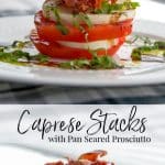 Caprese Stacks made with fresh mozzarella, Heirloom tomatoes and Italian prosciutto then topped with aged balsamic vinegar.