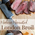 London Broil marinated in Madeira wine, extra virgin olive oil, fresh squeezed lemon juice, garlic and oregano; then grilled to perfection.