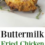 Buttermilk Fried Chicken made with bone-in chicken thighs that are soaked in buttermilk; then dipped in flour and herbs and fried until crispy and golden brown.