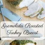 A close up of Gremolata Roasted Turkey Breast