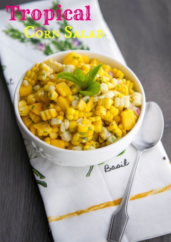 This Tropical Corn Salad made with fresh corn on the cob, mangoes, fresh mint and pineapple juice is light and refreshing