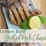 Lemon Basil Grilled Pork Chops collage