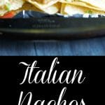 Italian Nachos