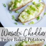 Wasabi Cheddar Twice Baked Potatoes stuffed with a creamy wasabi cheddar spreadable cheese make a deliciously flavorful side dish. 