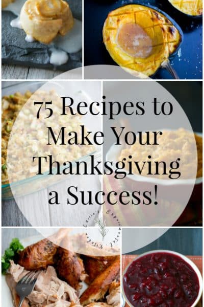 Whether it's your first or fifteenth time hosting Thanksgiving, here are 75 Thanksgiving Recipes to help make your gathering a success!