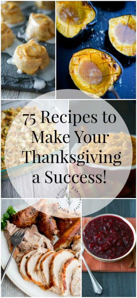 Whether it's your first or fifteenth time hosting Thanksgiving, here are 75 Thanksgiving Recipes to help make your gathering a success!