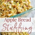 This Apple Bread Stuffing made with herbed stuffing mix, fresh parsley and sage, celery, onions and apples is so delicious and easy to make.