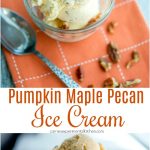 Pumpkin Maple Pecan Ice Cream made with wholesome ingredients like half and half, milk, sugar, pumpkin, maple syrup and pecans.