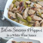 Italian Sausage and Peppers in a White Wine Sauce make the perfect Sunday afternoon meal or tasty sandwiches for tailgating.