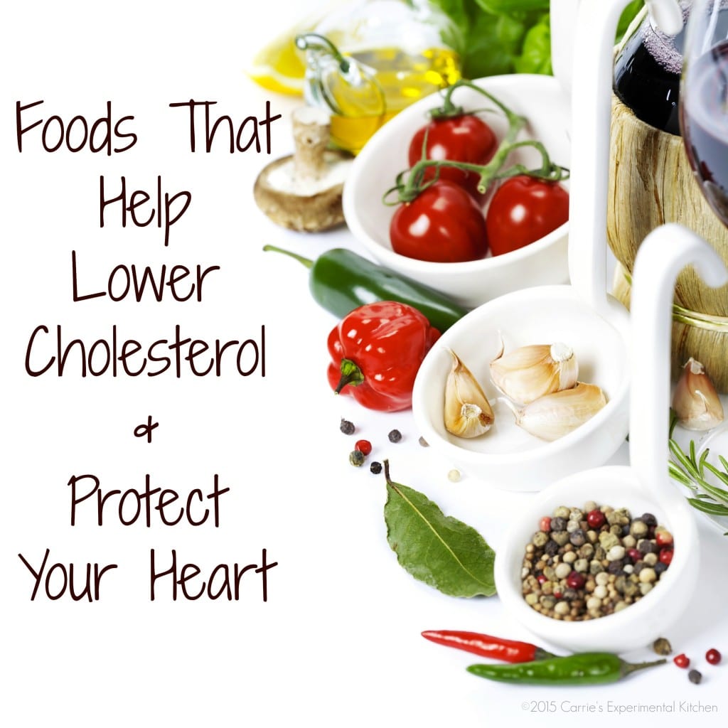 Foods That Help Lower Cholesterol & Protect Your Heart 