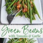 Green beans sautéed with fresh tomato and garlic in a light broth are delicious and make the perfect accompaniment to any weeknight meal.