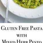 Gluten Free Pasta with Mixed Herb Pesto