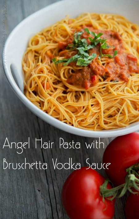 Angel Hair Pasta with Bruschetta Vodka Sauce