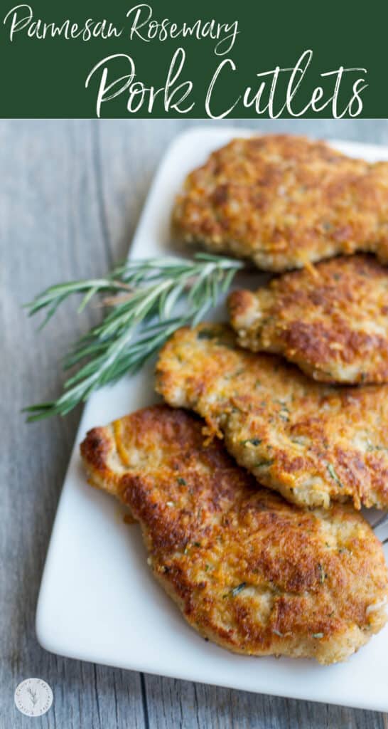 Parmesan Rosemary Pork Cutlets made with Italian flavored breadcrumbs, grated Parmesan cheese and fresh rosemary. 