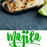 Mojito Grilled Chicken 