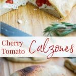 Cherry Tomato Calzones  made with fresh cherry tomatoes, Ricotta and Mozzarella cheese, fresh rosemary and garlic is a tasty, meatless weeknight meal. 