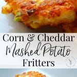 Utilize leftover corn and mashed potatoes to create a new tasty side dish with these Corn & Cheddar Mashed Potato Fritters.