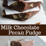 You're going to love this no bake, Milk Chocolate Pecan Fudge made with sweetened condensed milk, pecans and milk chocolate. 