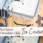 Make deliciously creamy homemade ice cream with a few simple ingredients at home with this No Churn Chocolate Chip Ice Cream.
