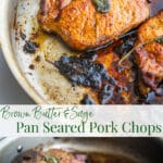 These savory Brown Butter & Sage Pork Chops contain three ingredients and can be ready in 15 minutes for a delicious and easy weeknight meal.