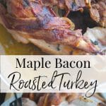 A collage photo of Maple Bacon Turkey