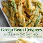 Green Bean Crispers with Lemon Garlic Aioli collage