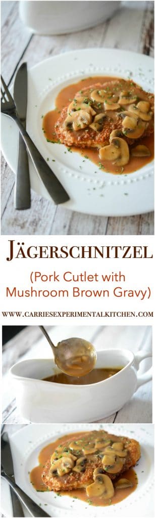 Jägerschnitzel is a German or Austrian dish made of pork or veal cutlets; then topped with a mushroom, brown gravy. 