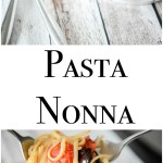 Pasta Nonna, made with Kalamata olives, grape tomatoes and garlic is simple to make and bursting with flavor.