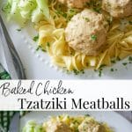 A collage photo of Chicken Tzatziki Meatballs