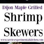Dijon Mustard Grilled Shrimp Skewers collage photo.