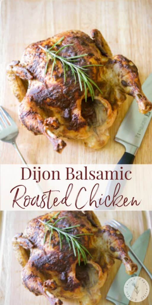 For a simple whole roasted chicken with robust flavor, try this one made with a marinade of Dijon mustard, balsamic vinegar and fresh chopped rosemary.